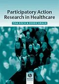 E-Book (pdf) Participatory Action Research in Health Care von Tina Koch, Debbie Kralik