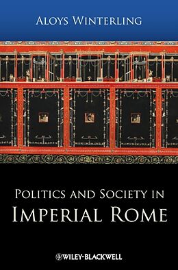 Fester Einband Politics and Society in Imperial Rome von Aloys (University of Basel, Switzerland) Winterling