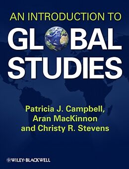 Couverture cartonnée An Introduction to Global Studies de Patricia J. Campbell, Aran MacKinnon, Christy R. Stevens