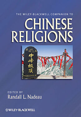 Fester Einband The Wiley-Blackwell Companion to Chinese Religions von Randall L. Nadeau