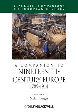 Couverture cartonnée A Companion to Nineteenth-Century Europe, 1789 - 1914 de Stefan (University of Manchester, Uk) Berger