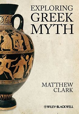 Fester Einband Exploring Greek Myth von Matthew Clark