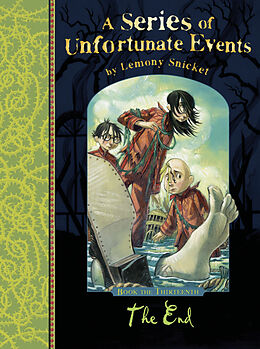 Kartonierter Einband A Series of Unfortunate Events 13. The End von Lemony Snicket