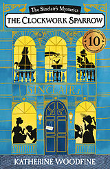 Kartonierter Einband The Clockwork Sparrow von Woodfine Katherine