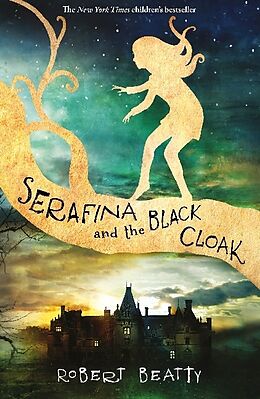 Kartonierter Einband Serafina and the Black Cloak von Robert Beatty