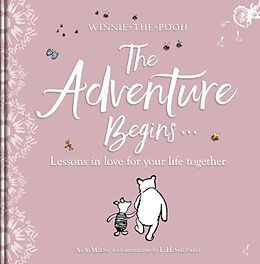 Fester Einband Winnie-the Pooh: The Adventure Begins ... Lessons in Love for your Life Together von A. A. Milne
