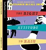 Audio CD (CD/SACD) The Right Attitude to Rain von McCall Smith Alexander
