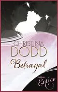 E-Book (epub) Betrayal von Christina Dodd