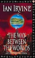 E-Book (epub) Way Between The Worlds von Ian Irvine