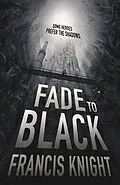 E-Book (epub) Fade to Black von Francis Knight