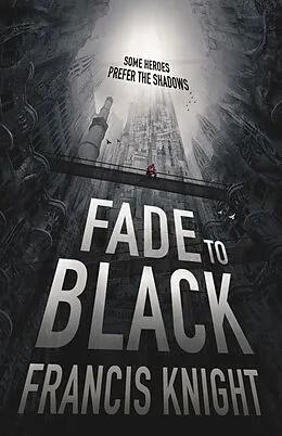E-Book (epub) Fade to Black von Francis Knight