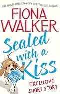 E-Book (epub) Sealed with a Kiss: Exclusive Short Story von Fiona Walker