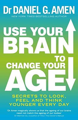 eBook (epub) Use Your Brain to Change Your Age de Daniel G. Amen