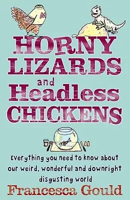 E-Book (epub) Horny Lizards And Headless Chickens von Francesca Gould