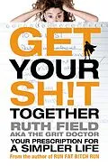 E-Book (epub) Get Your Sh!t Together von Ruth Field
