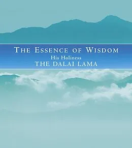E-Book (epub) Essence Of Wisdom von The Dalai Lama