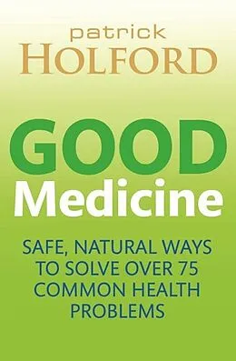 E-Book (epub) Good Medicine von Patrick Holford