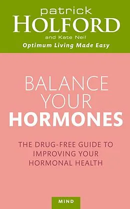 E-Book (epub) Balance Your Hormones von Patrick Holford, Kate Neil
