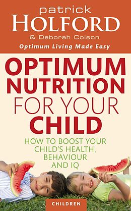eBook (epub) Optimum Nutrition For Your Child de Patrick Holford, Deborah Colson