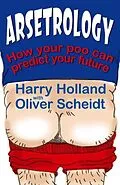 E-Book (epub) Arsetrology von Harry Holland, Oliver Scheidt