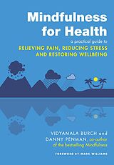 eBook (epub) Mindfulness for Health de Vidyamala Burch, Danny Penman