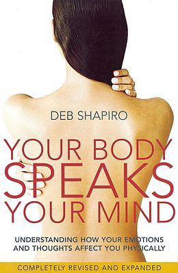 eBook (epub) Your Body Speaks Your Mind de Deb Shapiro