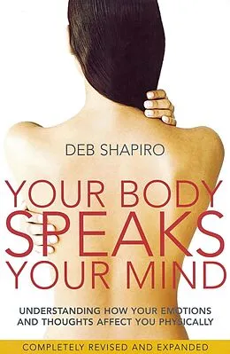 E-Book (epub) Your Body Speaks Your Mind von Deb Shapiro