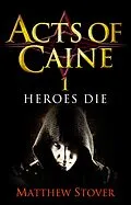 E-Book (epub) Heroes Die von Matthew Stover