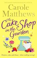 E-Book (epub) The Cake Shop in the Garden von Carole Matthews