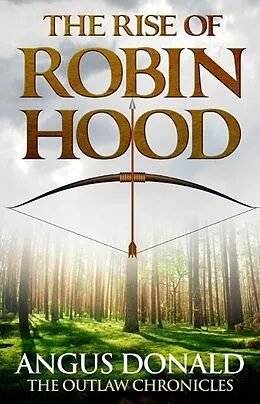 E-Book (epub) Rise of Robin Hood von Angus Donald