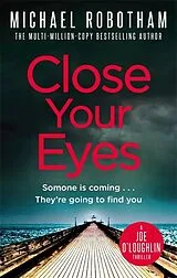 Kartonierter Einband Close Your Eyes von Robotham Michael