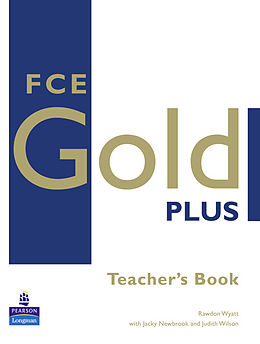Couverture cartonnée FCE Gold Plus: FCE Gold Plus Teachers Resource Book de Rawdon Wyatt, Judith Wilson, Jacky Newbrook