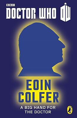 eBook (epub) Doctor Who: A Big Hand For The Doctor de Eoin Colfer