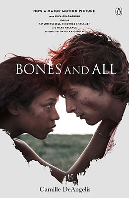 Kartonierter Einband Bones & All. Film Tie-In von Camille DeAngelis