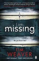 Kartonierter Einband I Am Missing von Weaver Tim