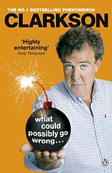 E-Book (epub) What Could Possibly Go Wrong. . . von Jeremy Clarkson