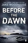 E-Book (epub) Before the Dawn von Jake Woodhouse