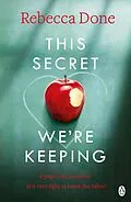 E-Book (epub) This Secret We're Keeping von Rebecca Done
