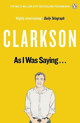 Couverture cartonnée As I Was Saying . . . de Jeremy Clarkson