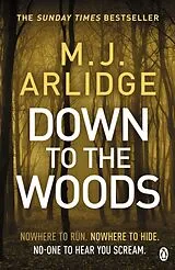 Kartonierter Einband Down to the Woods von M. J. Arlidge