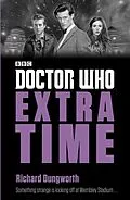 E-Book (epub) Doctor Who: Extra Time von Richard Dungworth