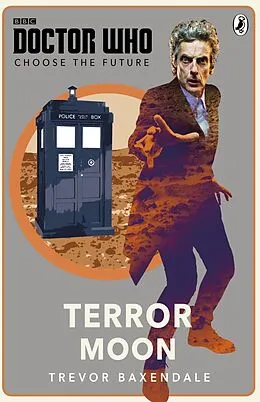 E-Book (epub) Doctor Who: Choose the Future: Terror Moon von Trevor Baxendale