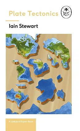 E-Book (epub) Plate Tectonics: A Ladybird Expert Book von Iain Stewart