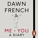 Audio CD (CD/SACD) Me. You. A Diary von Dawn French