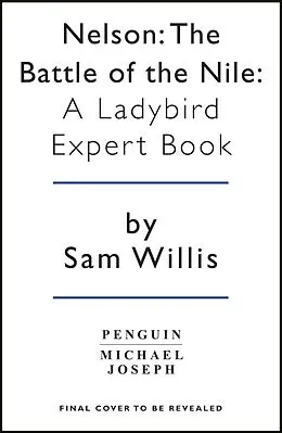 E-Book (epub) Battle of The Nile von Sam Willis