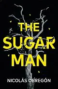 E-Book (epub) The Sugar Man von Nicolás Obregón