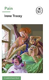 eBook (epub) Pain: A Ladybird Expert Book de Irene Tracey