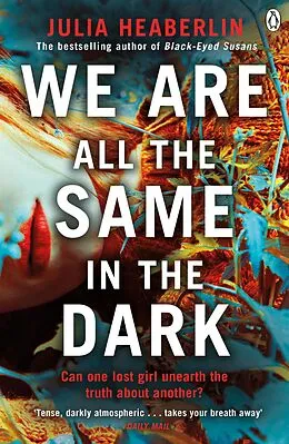 E-Book (epub) We Are All the Same in the Dark von Julia Heaberlin