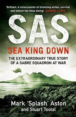 E-Book (epub) SAS: Sea King Down von Mark Aston, Stuart Tootal