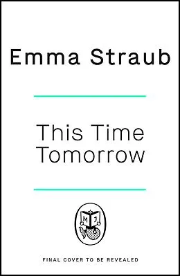 E-Book (epub) This Time Tomorrow von Emma Straub